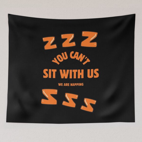 Item preview, You Can Not Sit With Us We Are Napping Funny Athletic Parody   designed and sold by Mircea786.
