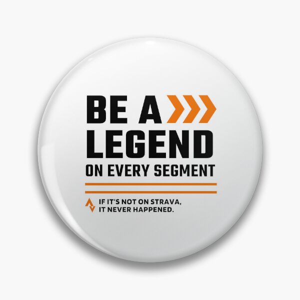 Item preview, Be A Legend On Every Segment Strava Gift - If It's Not On Strava It Never Happened designed and sold by BMLprint ⭐⭐⭐⭐⭐.