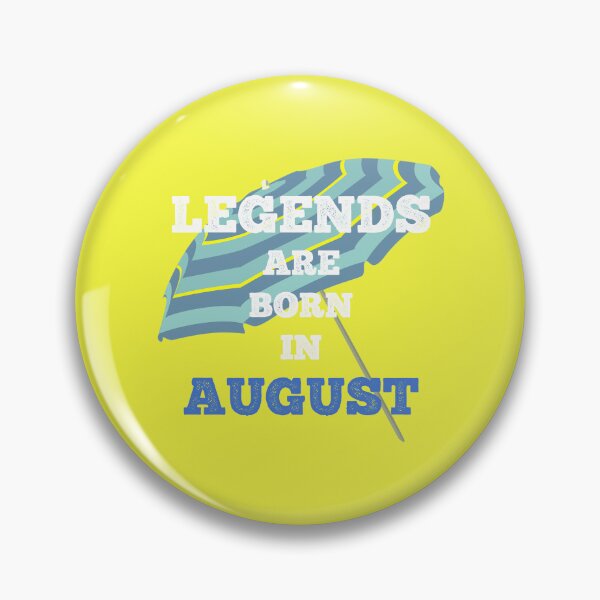 Item preview, Legends are born in August designed and sold by halazidan.