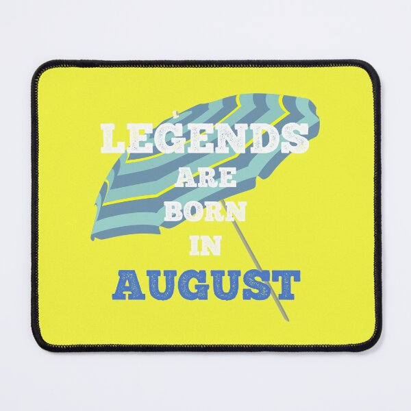 Item preview, Legends are born in August designed and sold by halazidan.