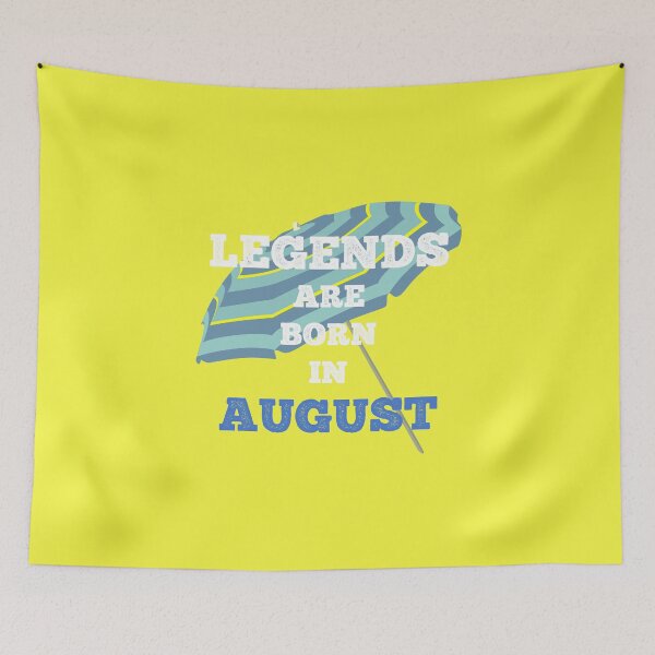 Item preview, Legends are born in August designed and sold by halazidan.
