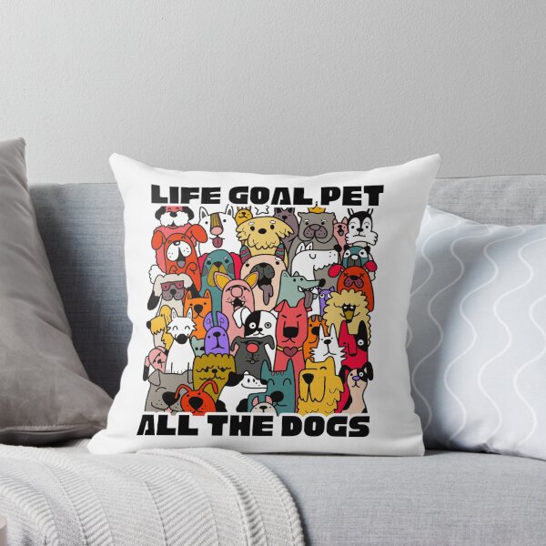 Item preview, Life goal pet all the dogs designed and sold by Dondonmart.