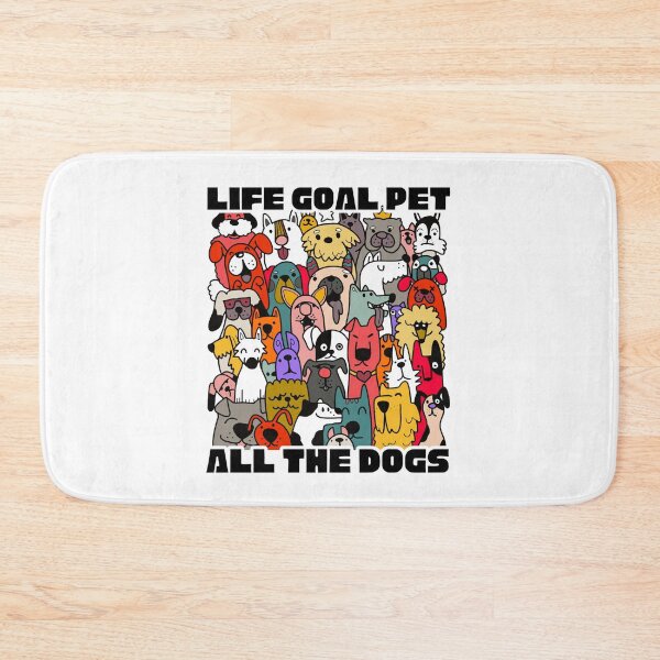 Item preview, Life goal pet all the dogs designed and sold by Dondonmart.