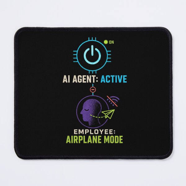 Item preview, AI Agent Active Employee Airplane Mode Funny Office Humor designed and sold by DirectiveOffice.