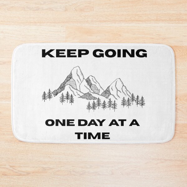 Item preview, Keep Going One Day At A Time Mountain designed and sold by RoyalPrime.
