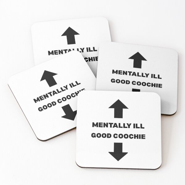 Item preview, Mentally Ill, Good Coochie designed and sold by Only Degens.