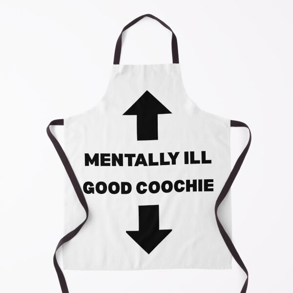 Item preview, Mentally Ill, Good Coochie designed and sold by Only Degens.