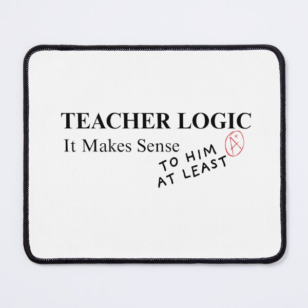 Item preview, Teacher Logic Trust Me It All Adds Up… Eventually – Funny Teacher Shirt & Mug designed and sold by BrewtifulMugs.