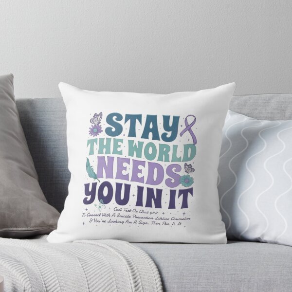 Item preview, Stay The World Needs You Mental Health Awareness | Suicide Prevention Support designed and sold by Gbriel3.
