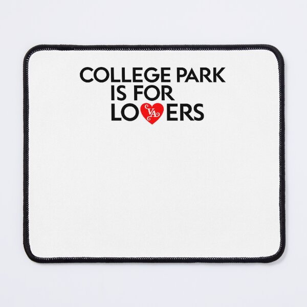 Item preview, College Park Is For Lovers Funny Hometown Pride Romantic Typography designed and sold by OddPopARt.