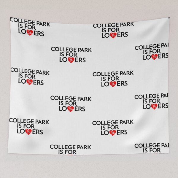 Item preview, College Park Is For Lovers Funny Hometown Pride Romantic Typography designed and sold by OddPopARt.