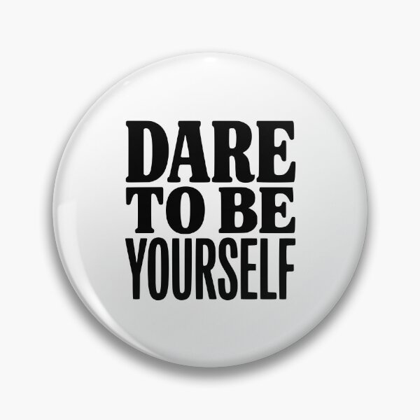 Item preview, Dare To Be Yourself designed and sold by Frank Ring.