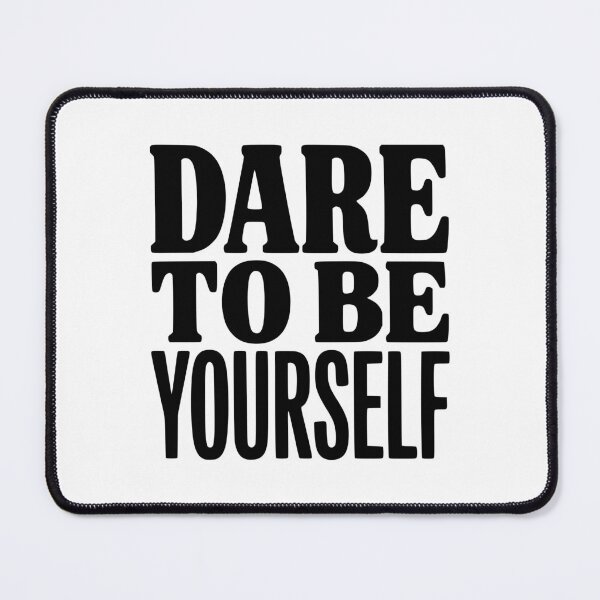 Item preview, Dare To Be Yourself designed and sold by Frank Ring.