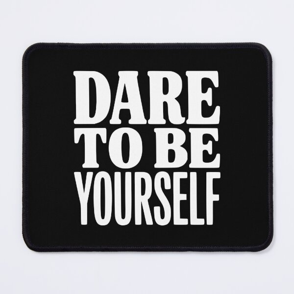 Item preview, Dare To Be Yourself designed and sold by Frank Ring.