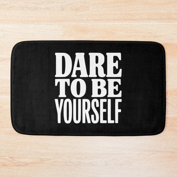 Item preview, Dare To Be Yourself designed and sold by Frank Ring.