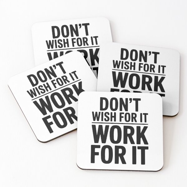 Item preview, Don't Wish For It Work For It designed and sold by Frank Ring.