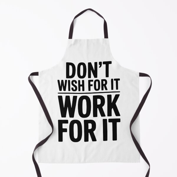 Item preview, Don't Wish For It Work For It designed and sold by Frank Ring.