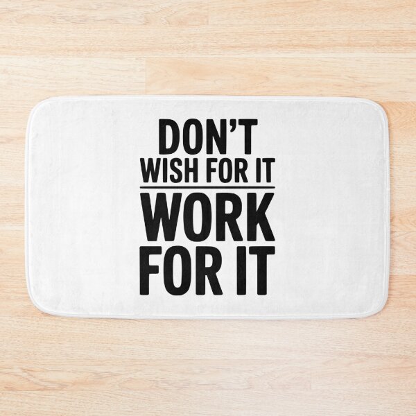 Item preview, Don't Wish For It Work For It designed and sold by Frank Ring.