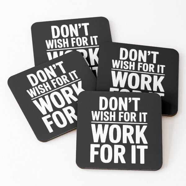 Item preview, Don't Wish For It Work For It designed and sold by Frank Ring.