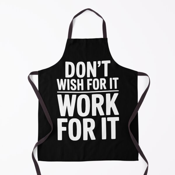 Item preview, Don't Wish For It Work For It designed and sold by Frank Ring.