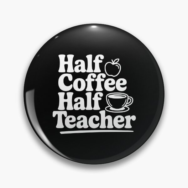 Item preview, Half Coffee Half Teacher designed and sold by Frank Ring.