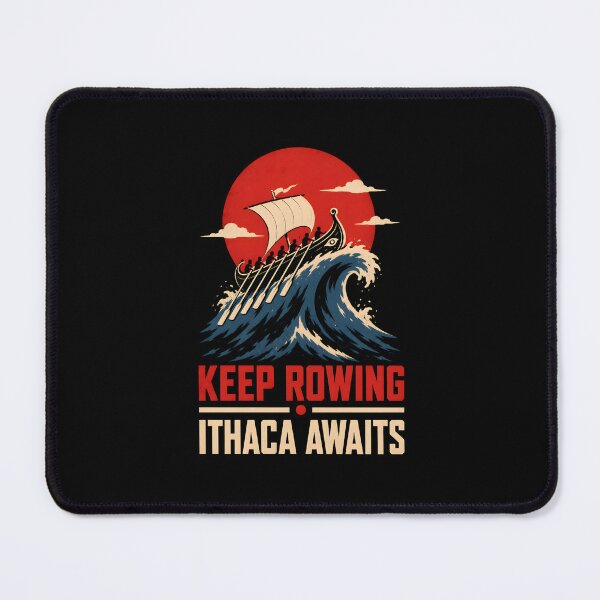 Item preview, The Odyssey - Keep Rowing, Ithaca Awaits designed and sold by Fenay Designs.