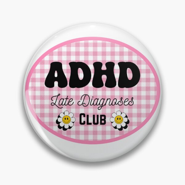 Item preview, ADHD late diagnoses club designed and sold by Emilee-Mae.