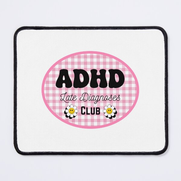 Item preview, ADHD late diagnoses club designed and sold by Emilee-Mae.