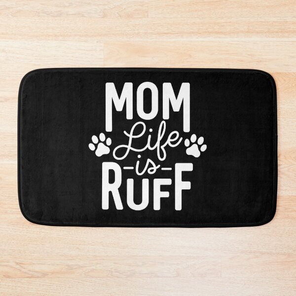 Item preview, Dog Mom Life is Ruff - Animal Lover Fur Mama Gift designed and sold by SoyLamderma.