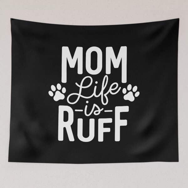 Item preview, Dog Mom Life is Ruff - Animal Lover Fur Mama Gift designed and sold by SoyLamderma.
