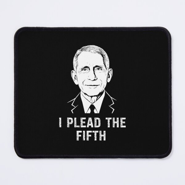 Item preview, I Plead The Fifth Anthony-Fauci Political Satire designed and sold by ViniBall.