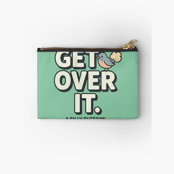 Item preview, Get Over It Silly Buffoon Funny Bird Quote designed and sold by Amir Faysal.