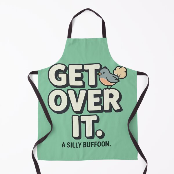 Item preview, Get Over It Silly Buffoon Funny Bird Quote designed and sold by Amir Faysal.