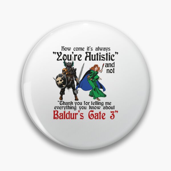 Item preview, You're Autistic And Not Baldurs-Gate 3 Funny RPG Gaming Meme designed and sold by ViniBall.