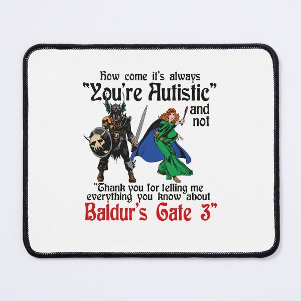 Item preview, You're Autistic And Not Baldurs-Gate 3 Funny RPG Gaming Meme designed and sold by ViniBall.