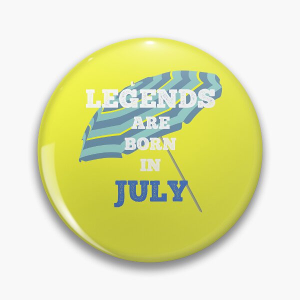 Item preview, Legends are born in July designed and sold by halazidan.