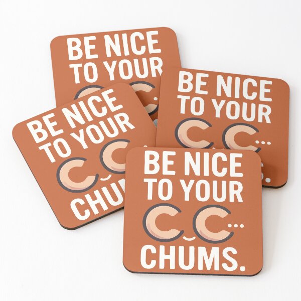 Item preview, Be Nice To Your CC Chums Funny Quote designed and sold by Amir Faysal.