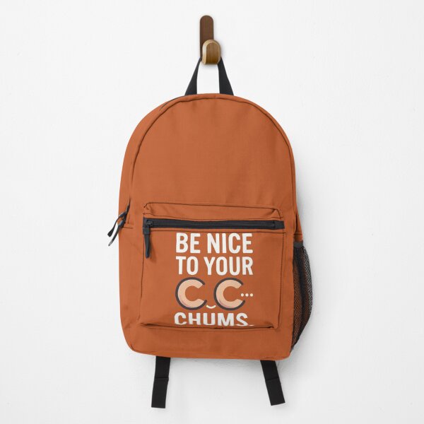 Item preview, Be Nice To Your CC Chums Funny Quote designed and sold by Amir Faysal.