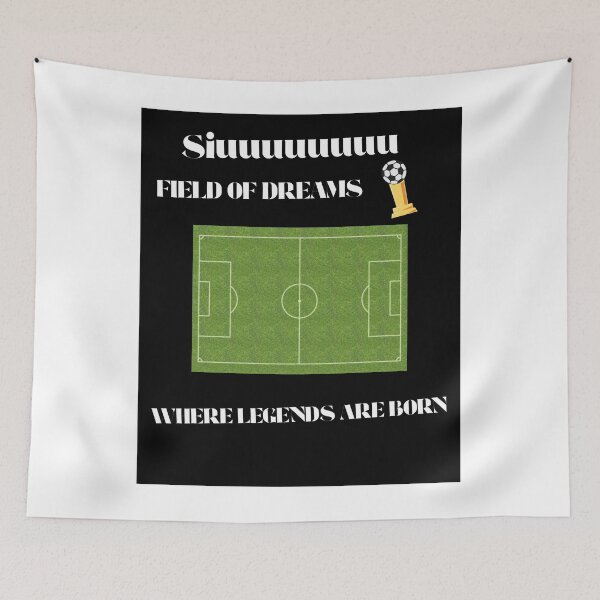 Item preview, Siuuuuu Field Of Dreams Football Soccer Legend designed and sold by RoyalPrime.