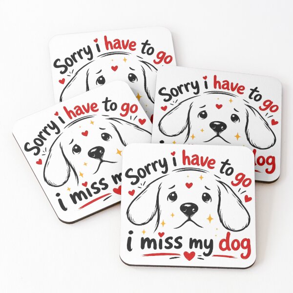 Item preview, Sad Dog Face Sorry I Have To Go I Miss My Dog designed and sold by SoyLamderma.