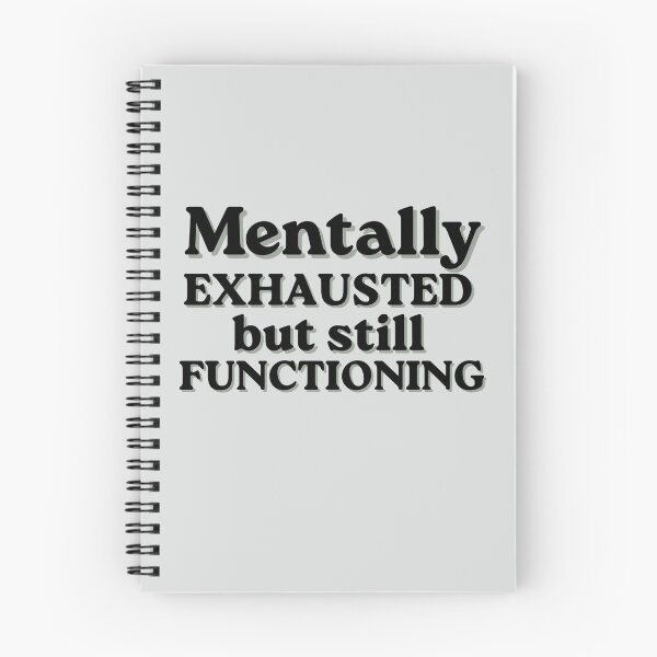 Item preview, Mentally Exhausted But Still Functioning designed and sold by MessyButQualified.