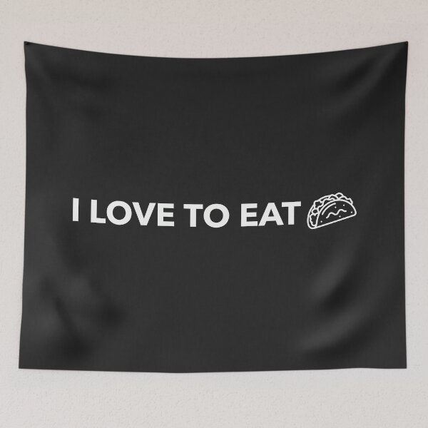 Item preview, I Love To Eat Tacos Funny Food Lover Quote designed and sold by Amir Faysal.