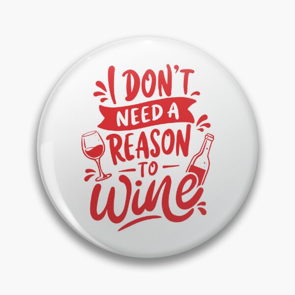 Item preview, I Don't Need a Reason to Wine T-Shirt designed and sold by phsycartwork.