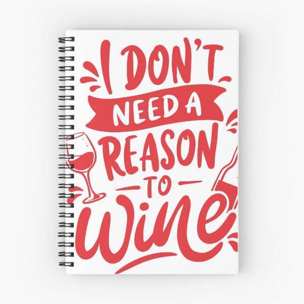 Item preview, I Don't Need a Reason to Wine T-Shirt designed and sold by phsycartwork.