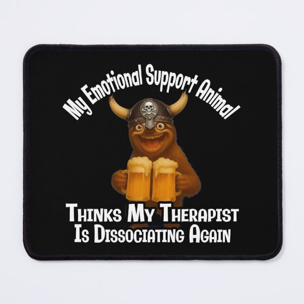 Item preview, My Emotional Support Animal Thinks My Therapist Is Dissociating Again | Funny Monster Drinking Beer | Dark Humor T-Shirt designed and sold by A-T-H.