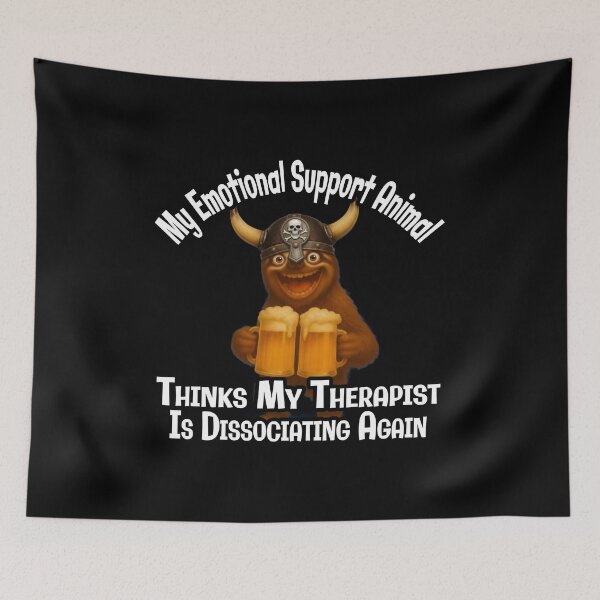Item preview, My Emotional Support Animal Thinks My Therapist Is Dissociating Again | Funny Monster Drinking Beer | Dark Humor T-Shirt designed and sold by A-T-H.