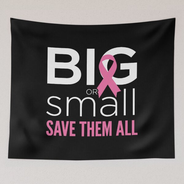Item preview, Big Or Small Save Them All Breast Cancer Awareness Survivor Supporter designed and sold by Doodleoub.