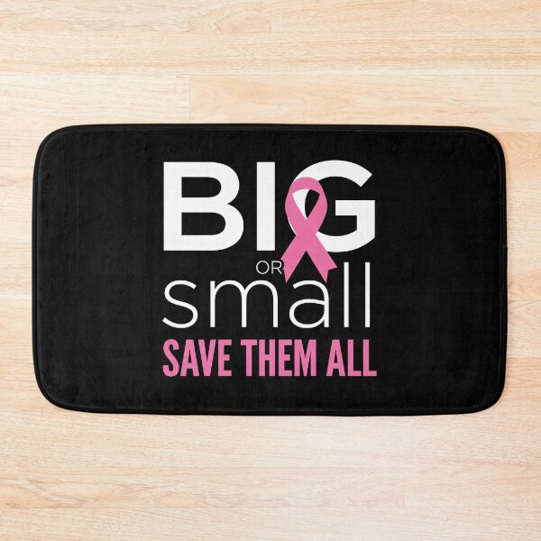 Item preview, Big Or Small Save Them All Breast Cancer Awareness Survivor Supporter designed and sold by Doodleoub.