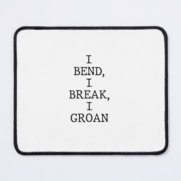 Item preview, Text Typography I bend, I break, I groan Aging Humor designed and sold by TypeboldStudio.