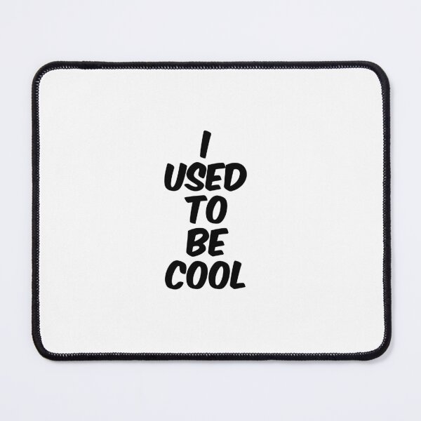 Item preview, Text Typography I used to be cool Aging Humor designed and sold by TypeboldStudio.